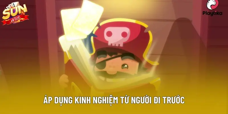 Áp dụng kinh nghiệm từ người đi trước Áp dụng kinh nghiệm từ người đi trước