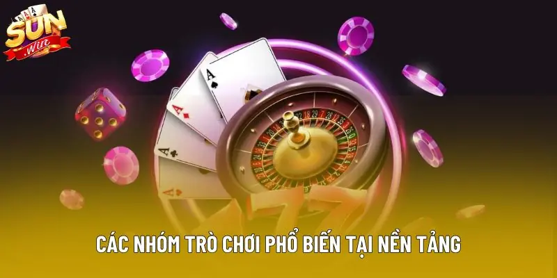 Các nhóm trò chơi phổ biến tại nền tảng Các nhóm trò chơi phổ biến tại nền tảng