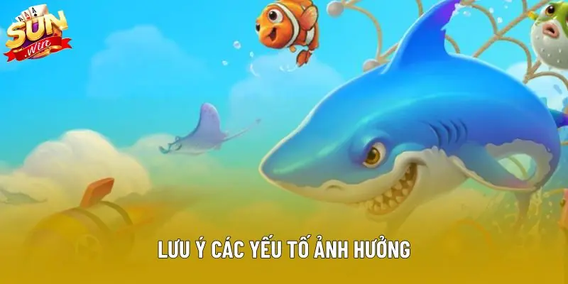 Lưu ý các yếu tố ảnh hưởng Lưu ý các yếu tố ảnh hưởng